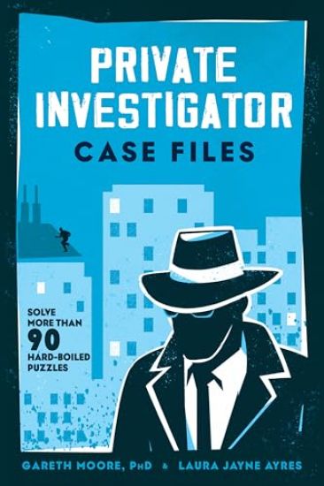 Private Investigator Case Files: Solve More Than 90 Hardboiled Puzzles