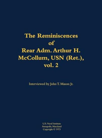 The Reminiscences of Rear Adm. Arthur H. McCollum, USN (Ret.), vol. 2