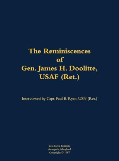 The Reminiscences of Gen. James H. Doolittle, USAF (Ret.)