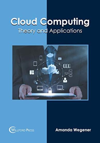 Cloud Computing: Theory and Applications