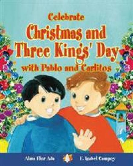 Celebrate Christmas and Three Kings' Day with Pablo and Carlitos