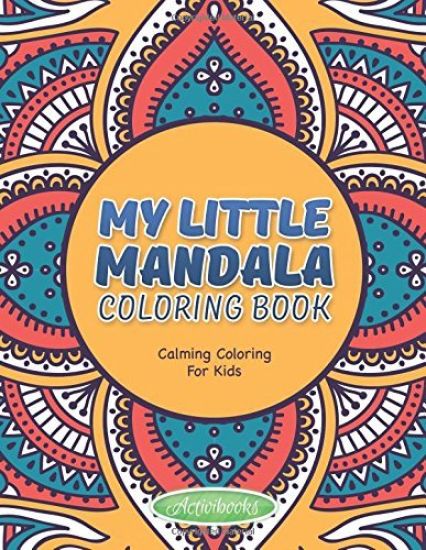 My Little Mandala Coloring Book - Calming Coloring For Kids