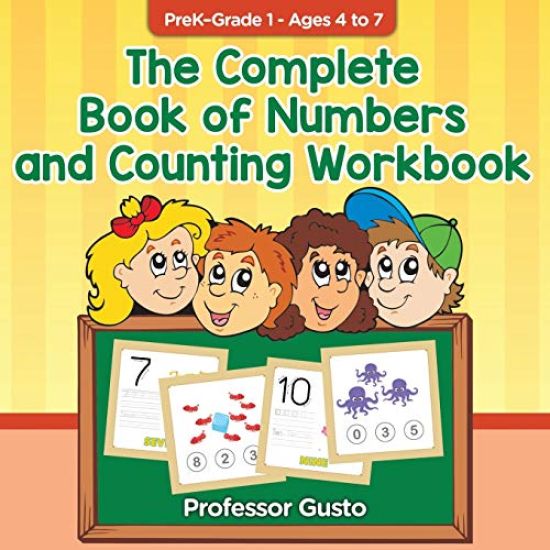 The Complete Book of Numbers and Counting Workbook - PreK-Grade 1 - Ages 4 to 7