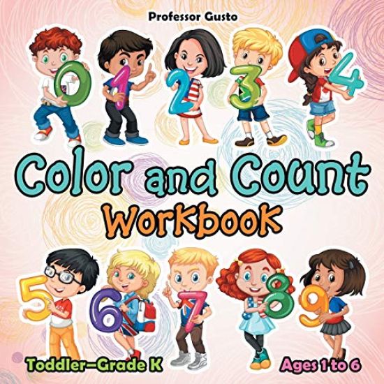 Color and Count Workbook Toddler-Grade K - Ages 1 to 6