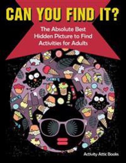 Can You Find it? The Absolute Best Hidden Picture to Find Activities for Adults