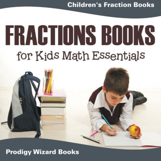 Fractions Books for Kids Math Essentials