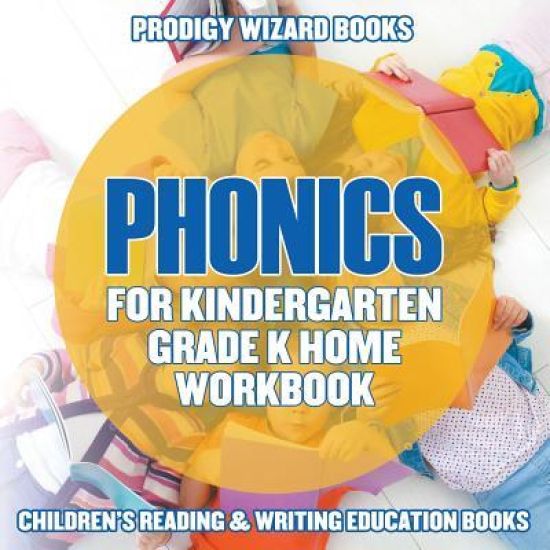 Phonics for Kindergarten Grade K Home Workbook