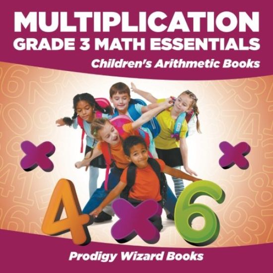 Multiplication Grade 3 Math Essentials Children's Arithmetic Books