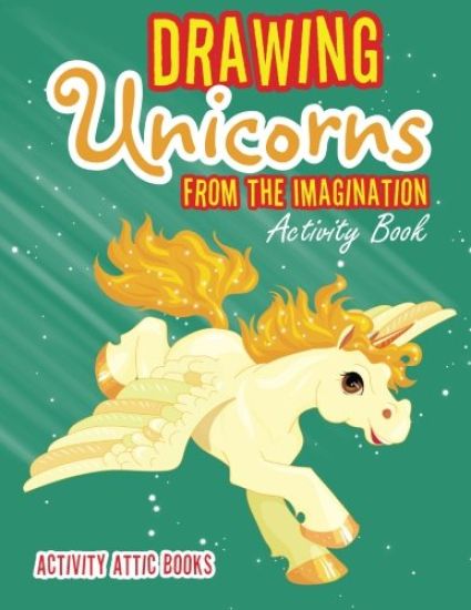 Drawing Unicorns from the Imagination Activity Book