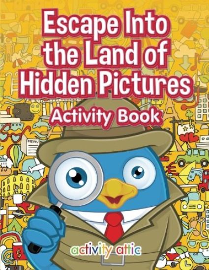 Escape Into the Land of Hidden Pictures Activity Book