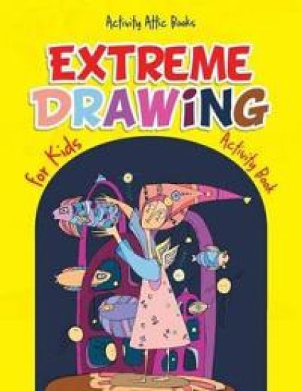 Extreme Drawing for Kids