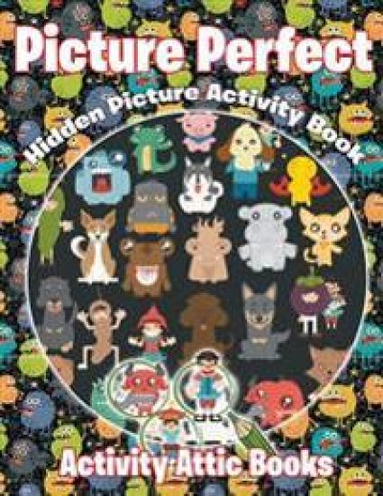 Picture Perfect: Hidden Picture Activity Book