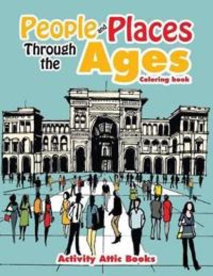 People and Places Through the Ages Coloring Book