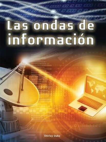 Las Ondas de Información: Information Waves
