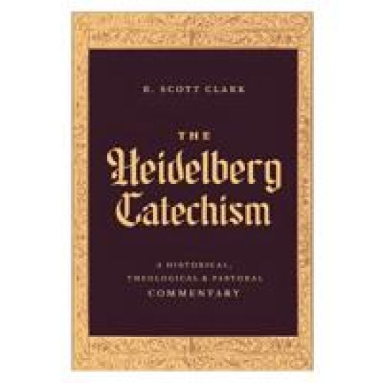 The Heidelberg Catechism