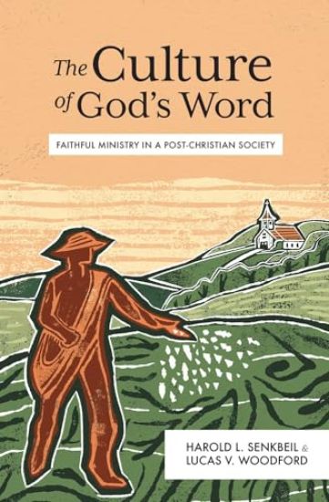 The Culture of God's Word: Faithful Ministry in a Post-Christian Society