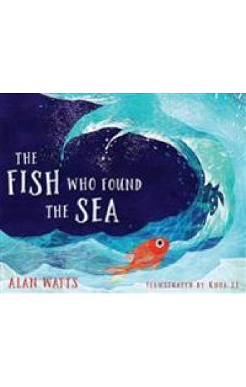 The Fish Who Found the Sea