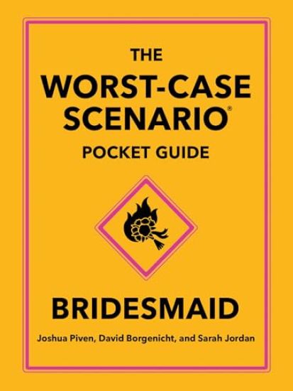 The Worst-Case Scenario Pocket Guide: Bridesmaid