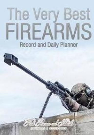 The Very Best Firearms Record and Daily Planner