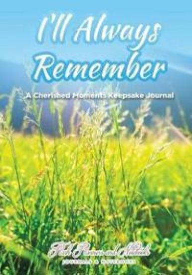 I'll Always Remember...a Cherished Moments Keepsake Journal