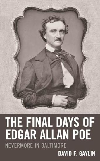 The Final Days of Edgar Allan Poe