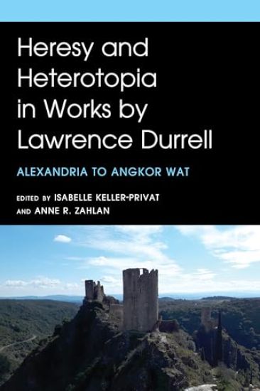 Heresy and Heterotopia in Works by Lawrence Durrell