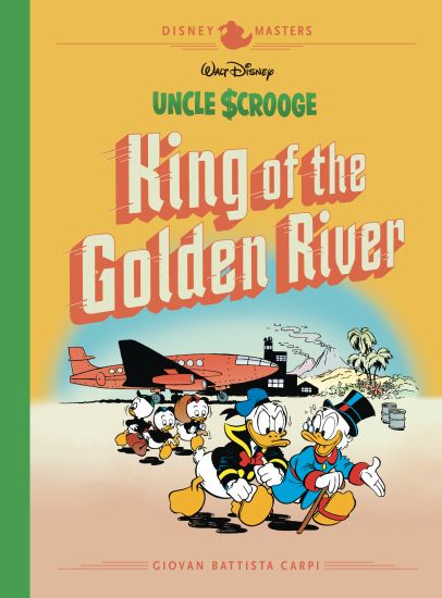 Walt Disney's Uncle Scrooge: King of the Golden River: Disney Masters Vol. 6