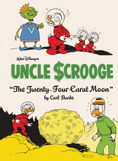 Walt Disney's Uncle Scrooge the Twenty-Four Carat Moon: The Complete Carl Barks Disney Library Vol. 22