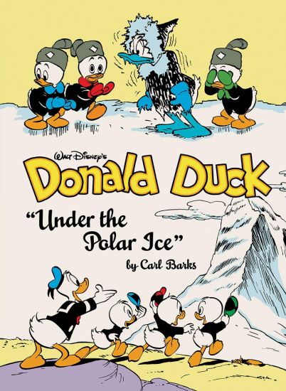 Walt Disney's Donald Duck Under the Polar Ice: The Complete Carl Barks Disney Library Vol. 23