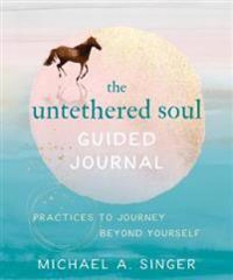 The Untethered Soul Guided Journal