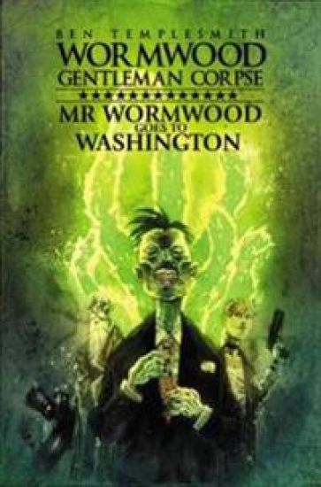Wormwood, Gentleman Corpse: Mr. Wormwood Goes to Washington