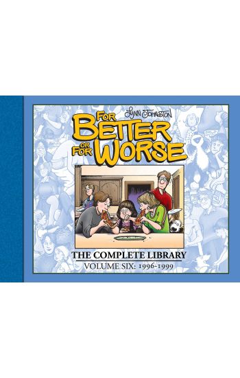 For Better or For Worse: The Complete Library, Vol. 6