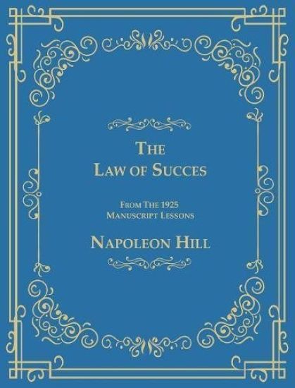 The Law of Success From The 1925 Manuscript Lessons