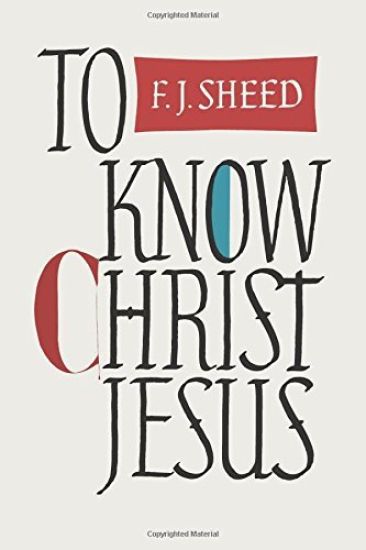 To Know Christ Jesus