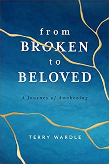 From Broken to Beloved: A Journey of Awakening