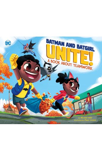 Batman and Batgirl Unite!: A Book about Teamwork