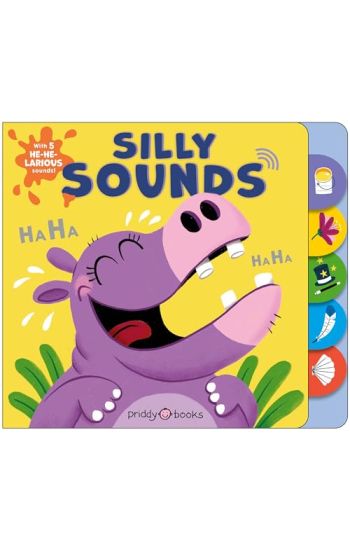 Silly Sounds: Pull the Tabs to Hear Lots of Hilarious Sounds!