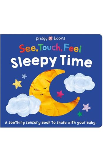 See, Touch, Feel: Sleepy Time: A Sensory Bedtime Book