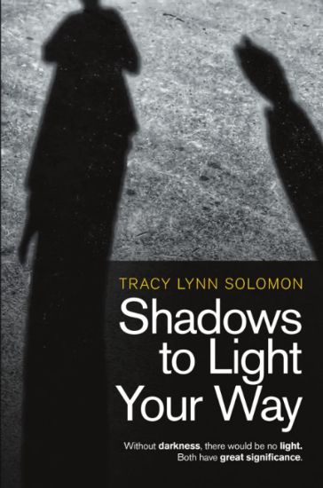 Shadows to Light Your Way