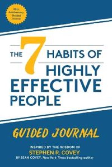 Los 7 Hábitos de la Gente Altamente Efectiva: Diario Guiado / The 7 Habits of Highly Effective People: Guided Journal