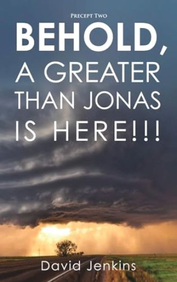 Precept two; Behold, A Greater Than Jonas Is Here!!!