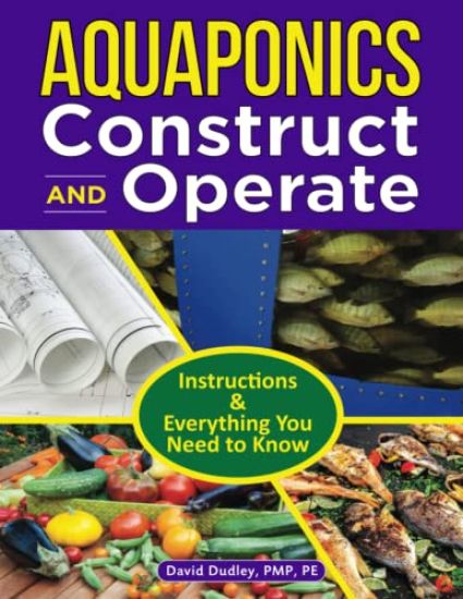 Aquaponics Construct and Operate Guide