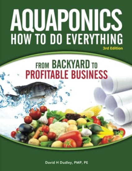 Aquaponics How to do Everything from Backyard to Profitable Business