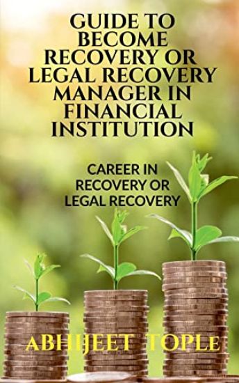 Guide to Become Recovery or Legal Recovery Manager in Financial Institution