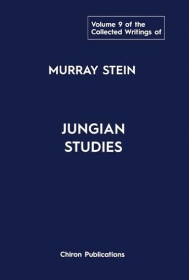 The Collected Writings of Murray Stein