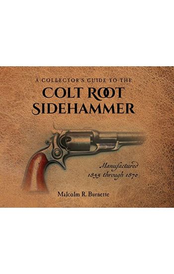 A Collector's Guide to the Colt Root Sidehammer