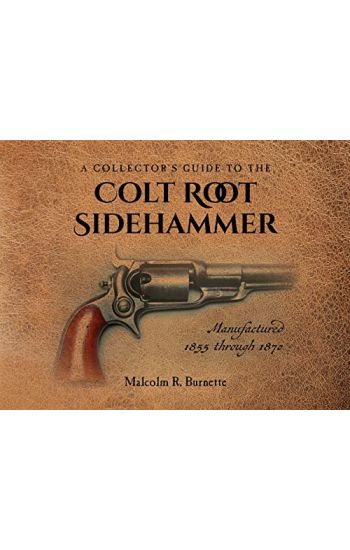A Collector's Guide to the Colt Root Sidehammer