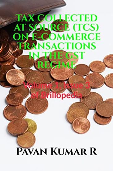Tax Collected at Source (Tcs) on E-Commerce Transactions in the Gst Regime