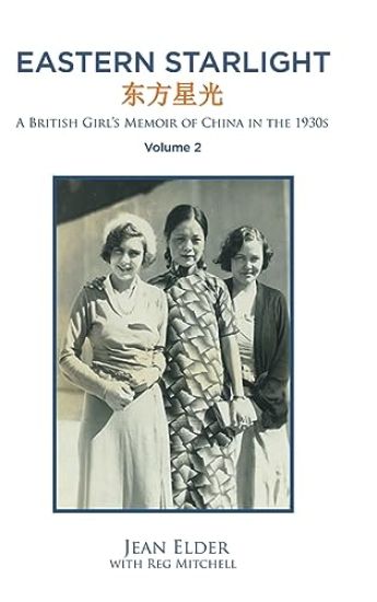 Eastern Starlight A British Girl's Memoir of China in the 1930s