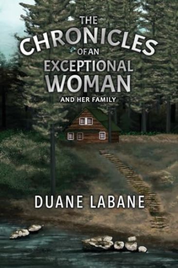 The Chronicles of an Exceptional Woman: and Her Family